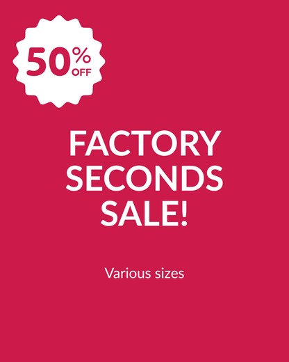 50% Off Factory Seconds Sale